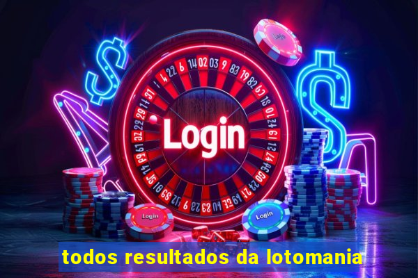 todos resultados da lotomania